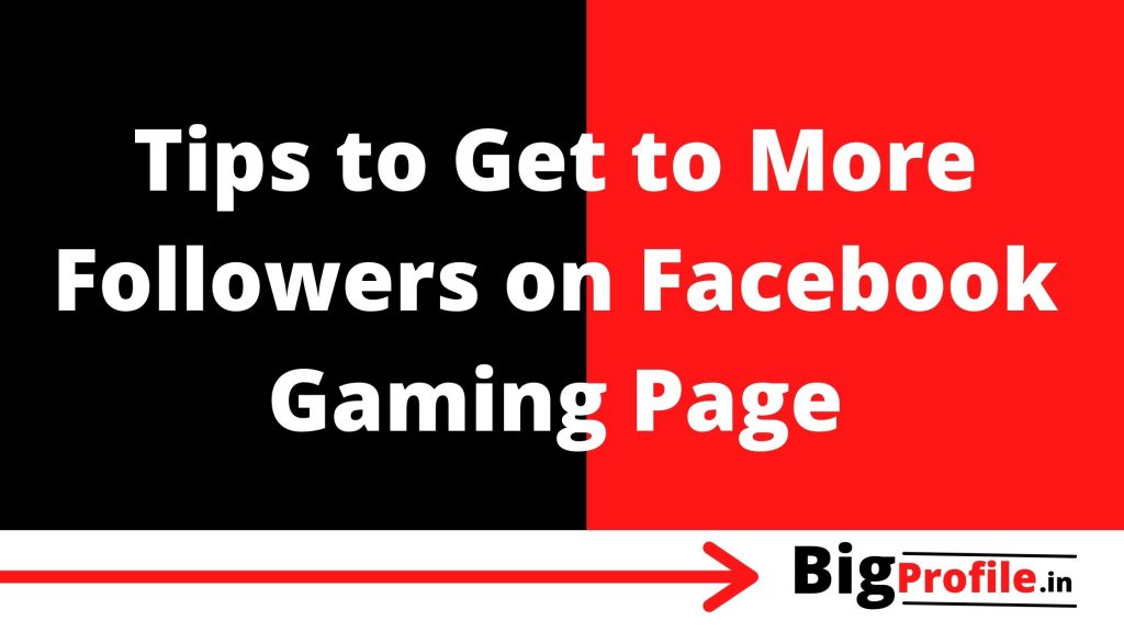 facebook gaming , facebook gamer , facebook gaming app , facebook page creating , bigprofile.in